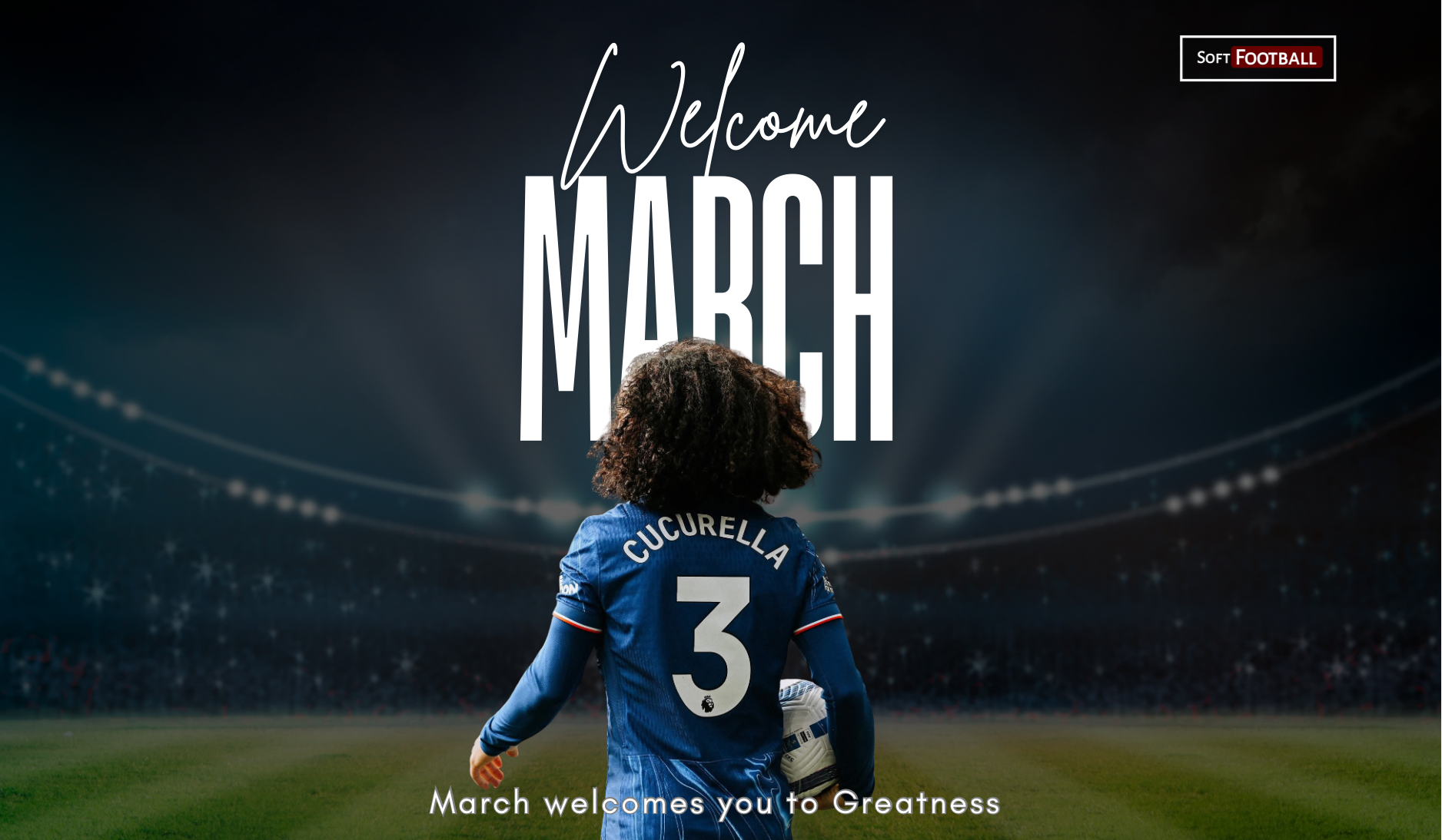 Softfootball wishes all football fans, lovers of the game, analysts, and the general public a happy new month as we welcome March 2026 - Photo Credit : Softfootball Media